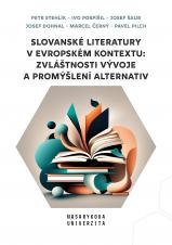 Slovanské literatury v evropském kontextu: zvláštnosti vývoje a promýšlení alternativ (Cover image)