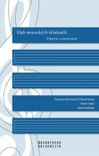 Cover for Klub moravských skladatelů. Historie a současnost