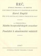 Související publikace: Řeč, kterou pronesl J.M. rektor university Karlovy, profesor, doktor, Karel Engliš při své instalaci dne 9. prosince 1947