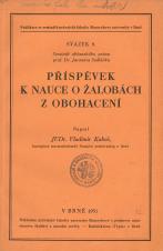 Související publikace: Příspěvek k nauce o žalobách z obohacení