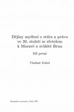 Související publikace: Dějiny myšlení o státu a právu ve 20. století se zřetelem k Moravě a zvláště Brnu. Díl první