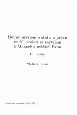 Související publikace: Dějiny myšlení o státu a právu ve 20. století se zřetelem k Moravě a zvláště Brnu. Díl druhý