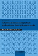 Vztahová dimenze interprofesní spolupráce ve škole: případové studie (Cover image)