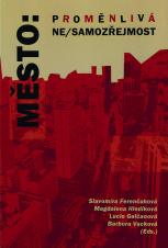 Cover for Město: Proměnlivá ne/samozřejmost