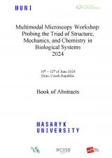 Obálka pro Multimodal Microscopy Workshop: Probing the Triad of Structure, Mechanics, and Chemistry in Biological Systems