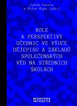 Role a perspektivy učebnic ve výuce dějepisu a základů společenských věd na středních školách (Cover image)