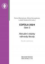 COFOLA 2024. Část 3 – Aktuální otázky náhrady škody. Sborník příspěvků mladých právníků, doktorandů a právních vědců (Cover image)