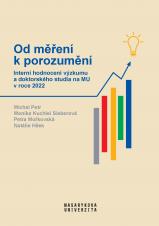Od měření k porozumění. Interní hodnocení výzkumu a doktorského studia na MU v roce 2022 (Cover image)