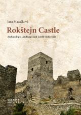 Rokštejn Castle. Archaeology, Landscape and Lordly Behaviour (Cover image)