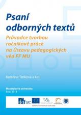 Psaní odborných textů. Průvodce tvorbou ročníkové práce na Ústavu pedagogických věd FF MU (Cover image)