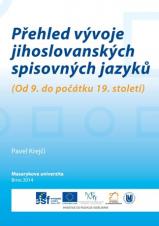 Přehled vývoje jihoslovanských spisovných jazyků. (Od 9. do počátku 19. století) (Cover image)