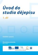 Související publikace: Úvod do studia dějepisu. 1. díl