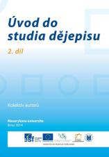 Související publikace: Úvod do studia dějepisu. 2. díl