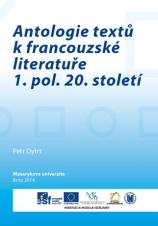 Související publikace: Antologie textů k francouzské literatuře 1. pol. 20. století