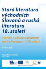 Stará literatura východních Slovanů a ruská literatura 18. století. (Přehled a exkurzy s ukázkami textů z literatury 11.–17. století) (Cover image)