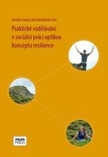 Související publikace: Praktické vzdělávání v sociální práci optikou konceptu resilience