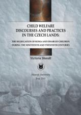 Child welfare discourses and practices in the Czech lands: the segregation of Roma and disabled children during the nineteenth and twentieth centuries (Cover image)