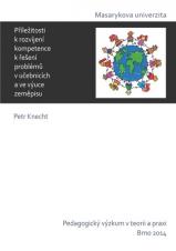 Související publikace: Příležitosti k rozvíjení kompetence k řešení problémů v učebnicích a ve výuce zeměpisu