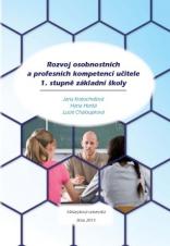 Související publikace: Rozvoj osobnostních a profesních kompetencí učitele 1. stupně základní školy