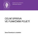 Související publikace: Celní správa ve funkčním pojetí