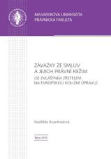 Obálka pro Závazky ze smluv a jejich právní režim (se zvláštním zřetelem na evropskou kolizní úpravu)