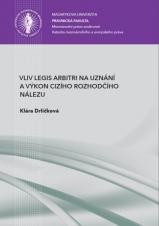 Obálka pro Vliv legis arbitri na uznání a výkon cizího rozhodčího nálezu