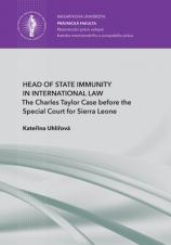 Související publikace: Head of State Immunity in International Law. The Charles Taylor Case before the Special Court for Sierra Leone