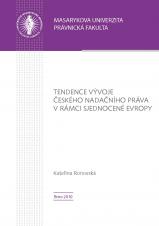 Související publikace: Tendence vývoje českého nadačního práva v rámci sjednocené Evropy