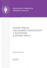 Obálka pro Právní úprava obchodních společností v evropském a českém právu