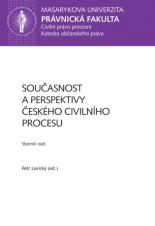 Současnost a perspektivy českého civilního procesu. Sborník statí (Cover image)