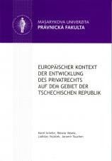 Související publikace: Europäischer Kontext der Entwicklung des Privatrechts auf dem Gebiet der Tschechischen Republik. Ausgewählte Kapitel aus der Geschichte der Rechtsangleichung in Europa