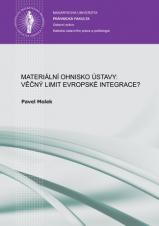 Související publikace: Materiální ohnisko ústavy: věčný limit evropské integrace?