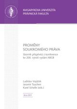 Proměny soukromého práva. Sborník příspěvků z konference ke 200. výročí vydání ABGB (Cover image)