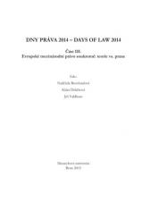 Související publikace: Dny práva 2014. Část III. - Evropské mezinárodní právo soukromé: teorie vs. Praxe