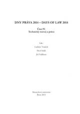 Související publikace: Dny práva 2014. Část IV. - Technický rozvoj a právo