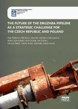 The Future of the Druzhba Pipeline as a Strategic Challenge for the Czech Republic and Poland (Cover image)