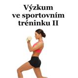 Související publikace: Výzkum ve sportovním tréninku II