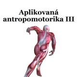 Související publikace: Aplikovaná antropomotorika III