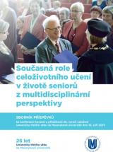 Současná role celoživotního učení v životě seniorů z multidisciplinární perspektivy. Sborník příspěvků ke konferenci konané u příležitosti 25. výročí Univerzity třetího věku na Masarykově univerzitě dne 16. září 2015 (Cover image)