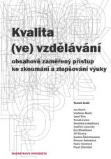 Kvalita (ve) vzdělávání: obsahově zaměřený přístup ke zkoumání a zlepšování výuky