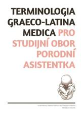 Terminologia graeco-latina medica pro studijní obor porodní asistentka (Cover image)