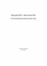 Obálka pro Dny práva 2011. Zvíře (živočich) jako předmět právních vztahů