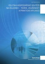 Související publikace: Politika hospodářské soutěže na železnici – teorie, zkušenosti a praktická aplikace
