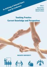 An Anthology of Selected Papers from the Conference Teaching Practice – Current Knowledge and Perspectives (Cover image)