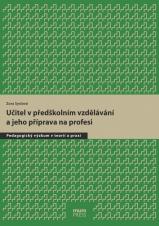 Související publikace: Učitel v předškolním vzdělávání a jeho příprava na profesi