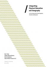 Související publikace: Integrating Physical Education and Geography. A Case Study of the Czech Republic, Slovenia and Denmark