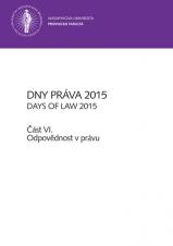 Dny práva 2015 – část VI.. Odpovědnost v právu