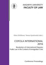 Obálka pro COFOLA INTERNATIONAL 2016. Resolution of International Disputes Public Law in the Context of Immigration Crisisof Immigration Crisis – COFOLA INTERNATIONAL 2016. Conference Proceedings