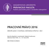 Pracovní právo 2016. Zákoník práce v novelizaci, důchodová reforma v akci (Cover image)