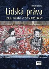 Související publikace: Lidská práva. Ideje, trendy, výzvy a nástrahy